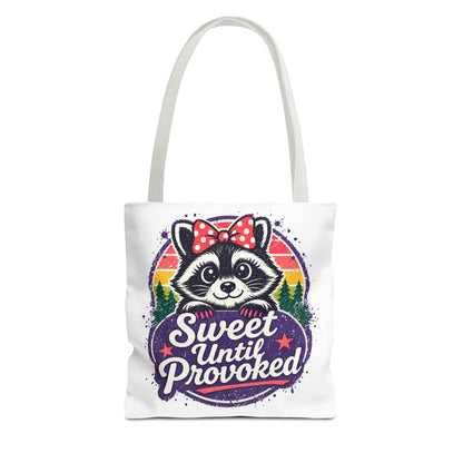 Sweet until provoked Tote Bag