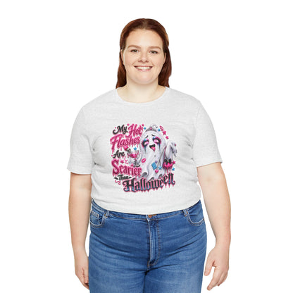 My hot flashes are scarier than Halloween T-shirt