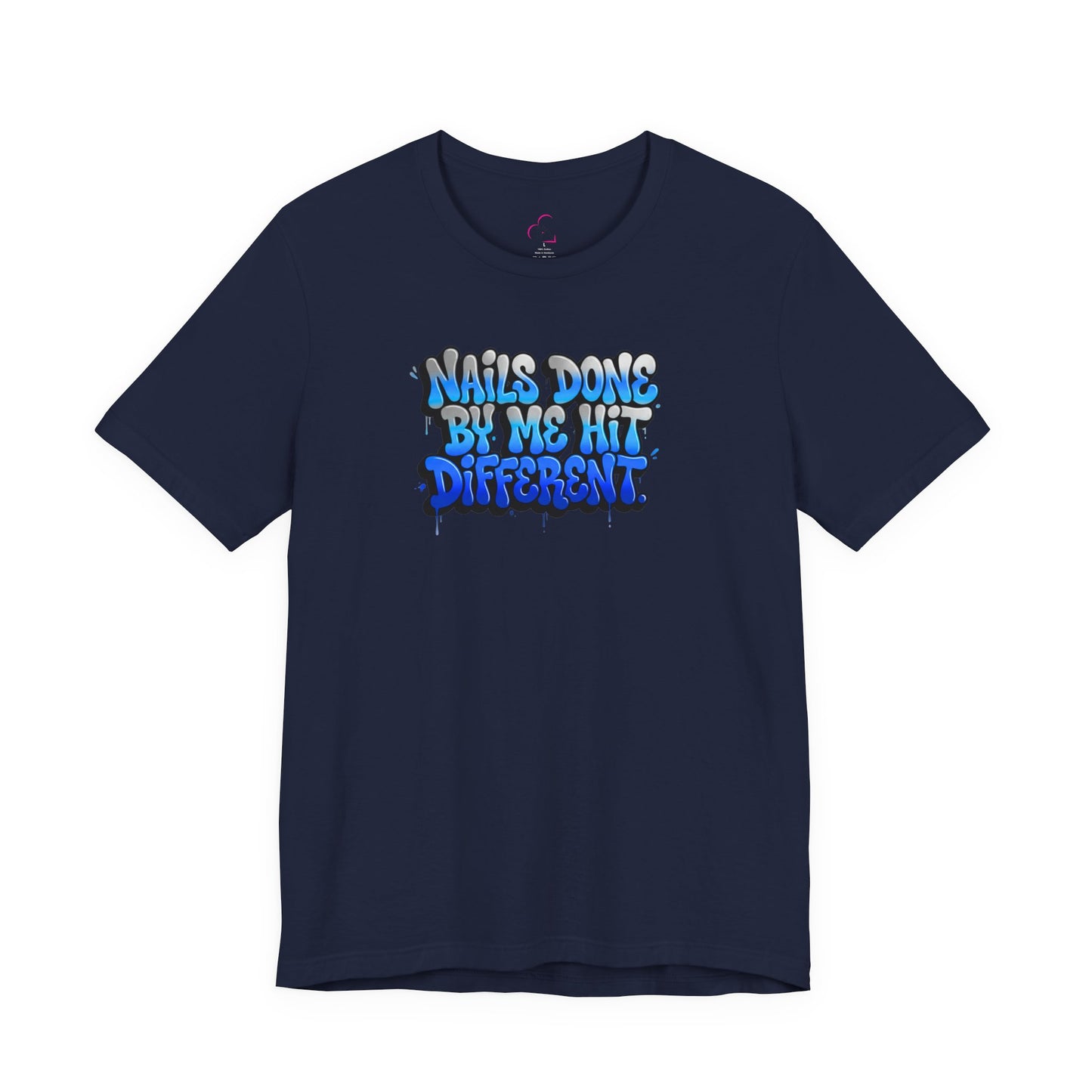Nails done by me hit different T-shirt