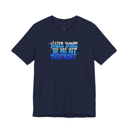 Nails done by me hit different T-shirt