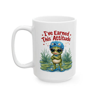 I've earned this attitude Mug