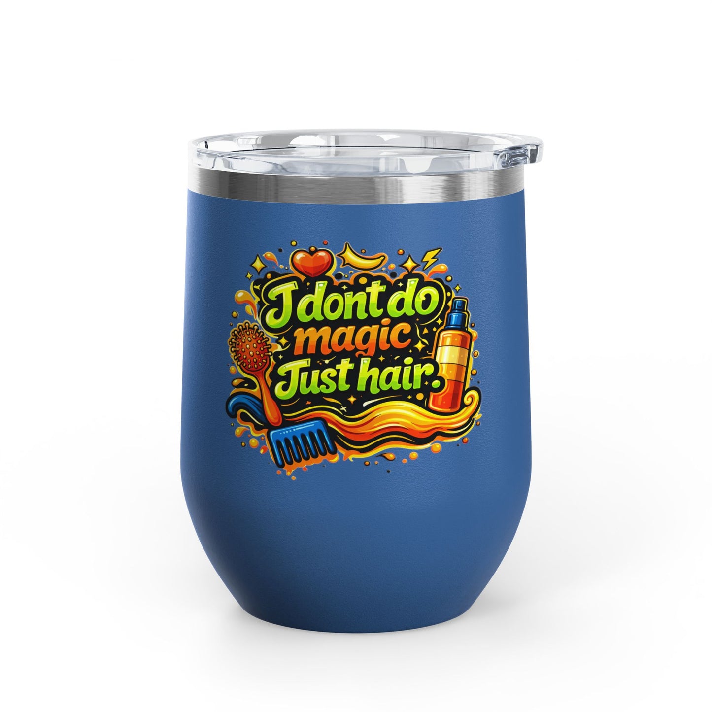 I don't do magic. Just hair Tumbler
