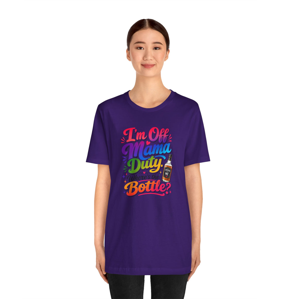 I'm off mama duty where's the bottle ? T-shirt