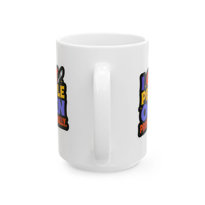 I cut people open professionally Mug