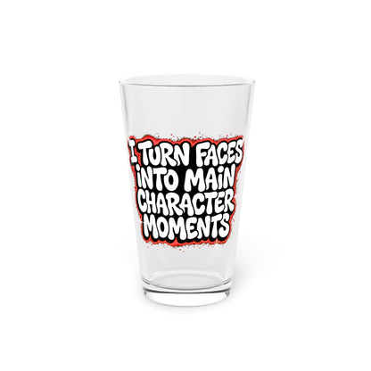 I turn faces into main character moments Beer Glass