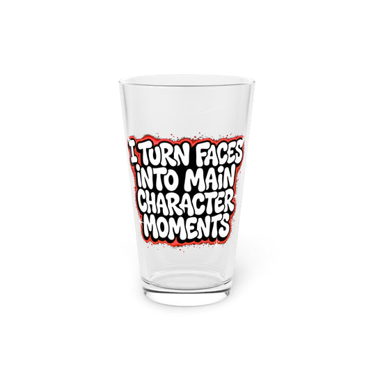 I turn faces into main character moments Beer Glass