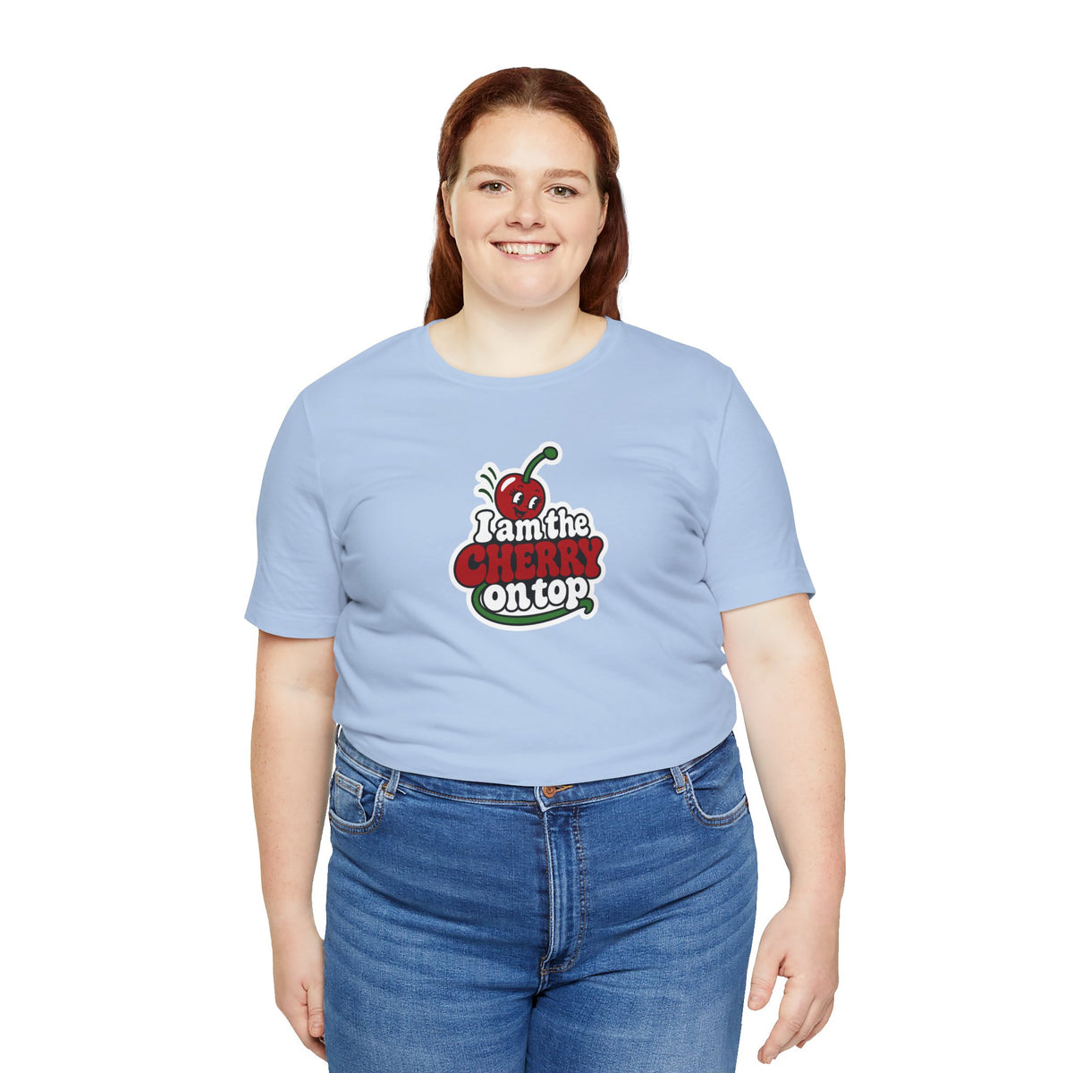 I am the cherry on top T-shirt