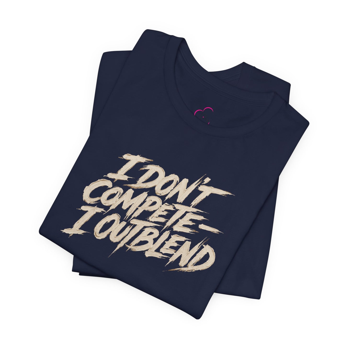 I don't compete I out blend T-shirt
