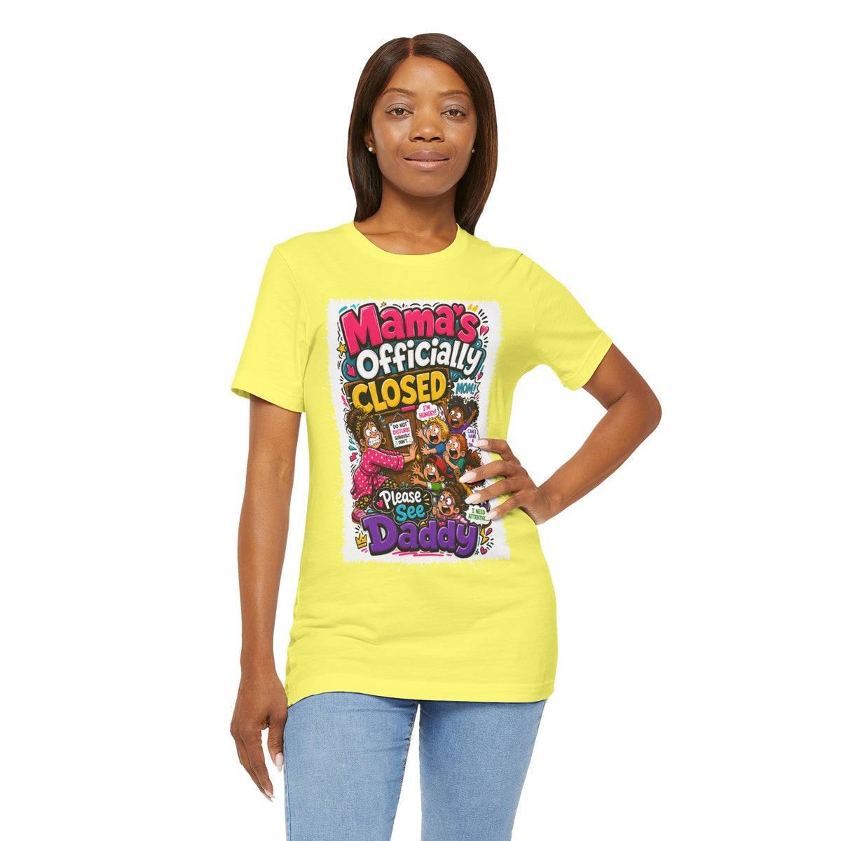 Mama's officially closed. Please see daddy T-shirt