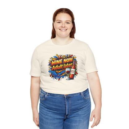 WINE NOW Adult later T-shirt