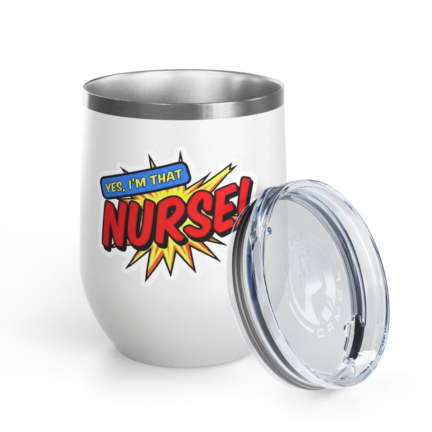 Yes, I'm that NURSE Tumbler