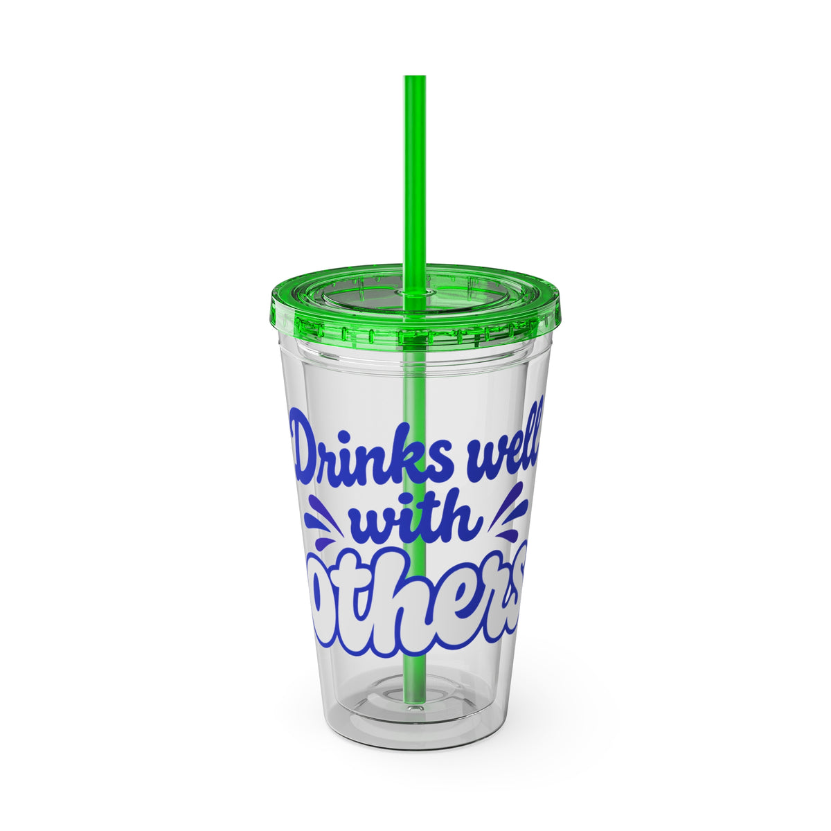 Drinks well with others Insulated Cup