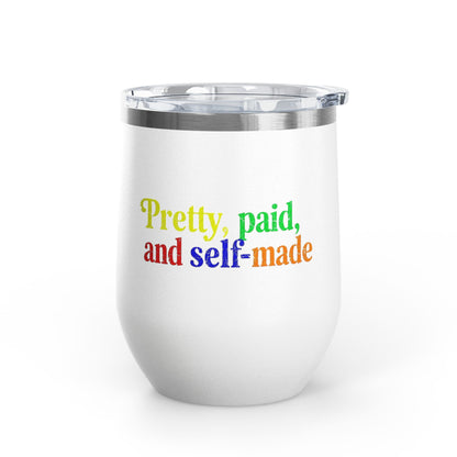 Pretty, paid, and self-made Tumbler