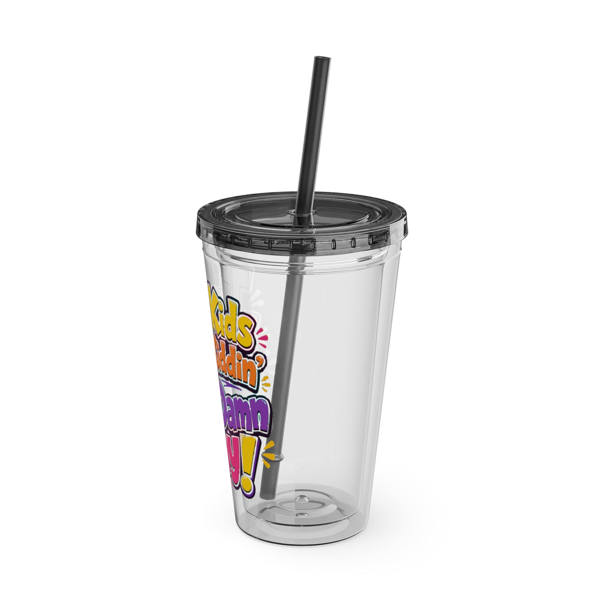 Them kids been kiddin all damn day Insulated Cup