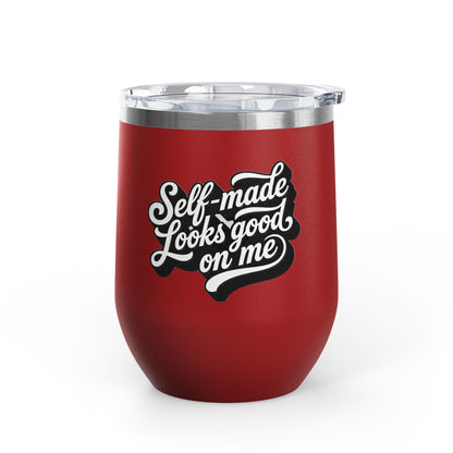 Self-made looks good on me Tumbler