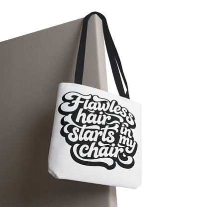 Flawless hair starts in my chair Tote Bag