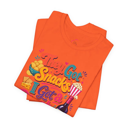 They got snacks. I got a drank. Everybody happy T-shirt