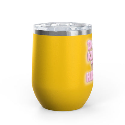 Don't knock the hustle Tumbler