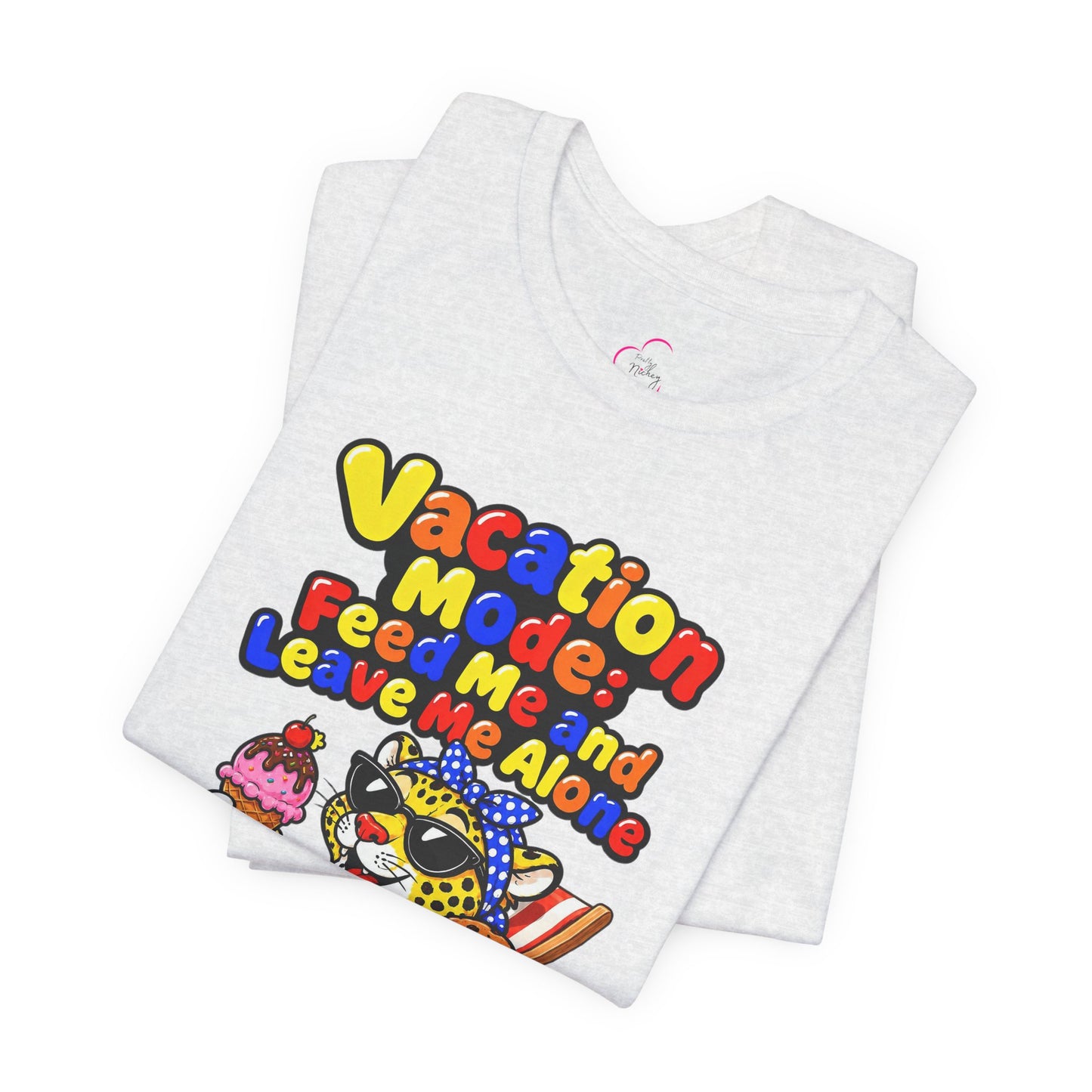 Vacation mode feed me and leave me alone T-shirt