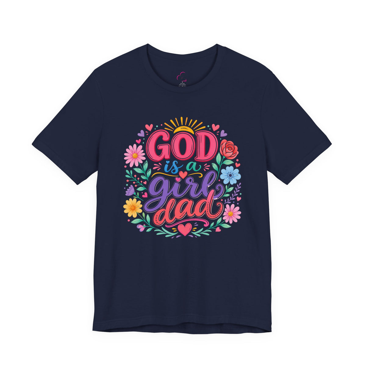 GOD is a girl dad T-shirt