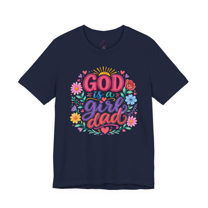 GOD is a girl dad T-shirt