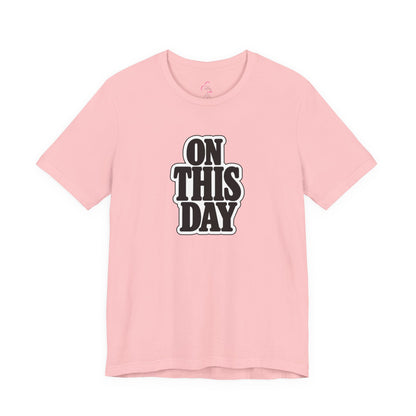 On this day T-shirt