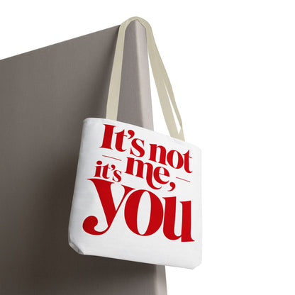 It's not me, it's you Tote Bag