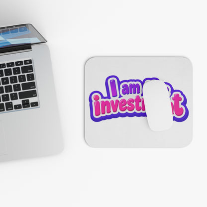 I am the investment Mouse Pad