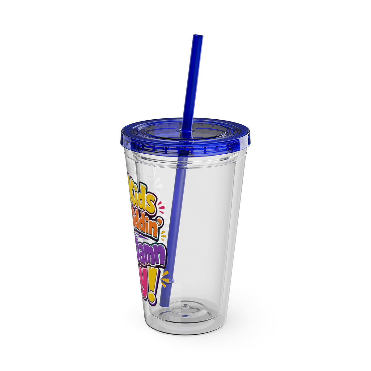 Them kids been kiddin all damn day Insulated Cup