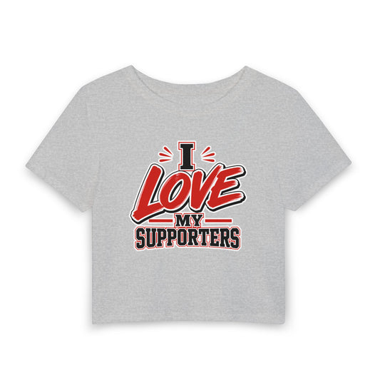 I love my supporters Crop Tee