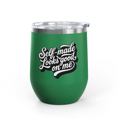 Self-made looks good on me Tumbler