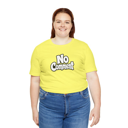No comment T-shirt