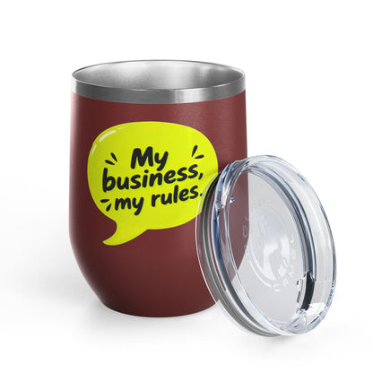 My business, my rules. Tumbler