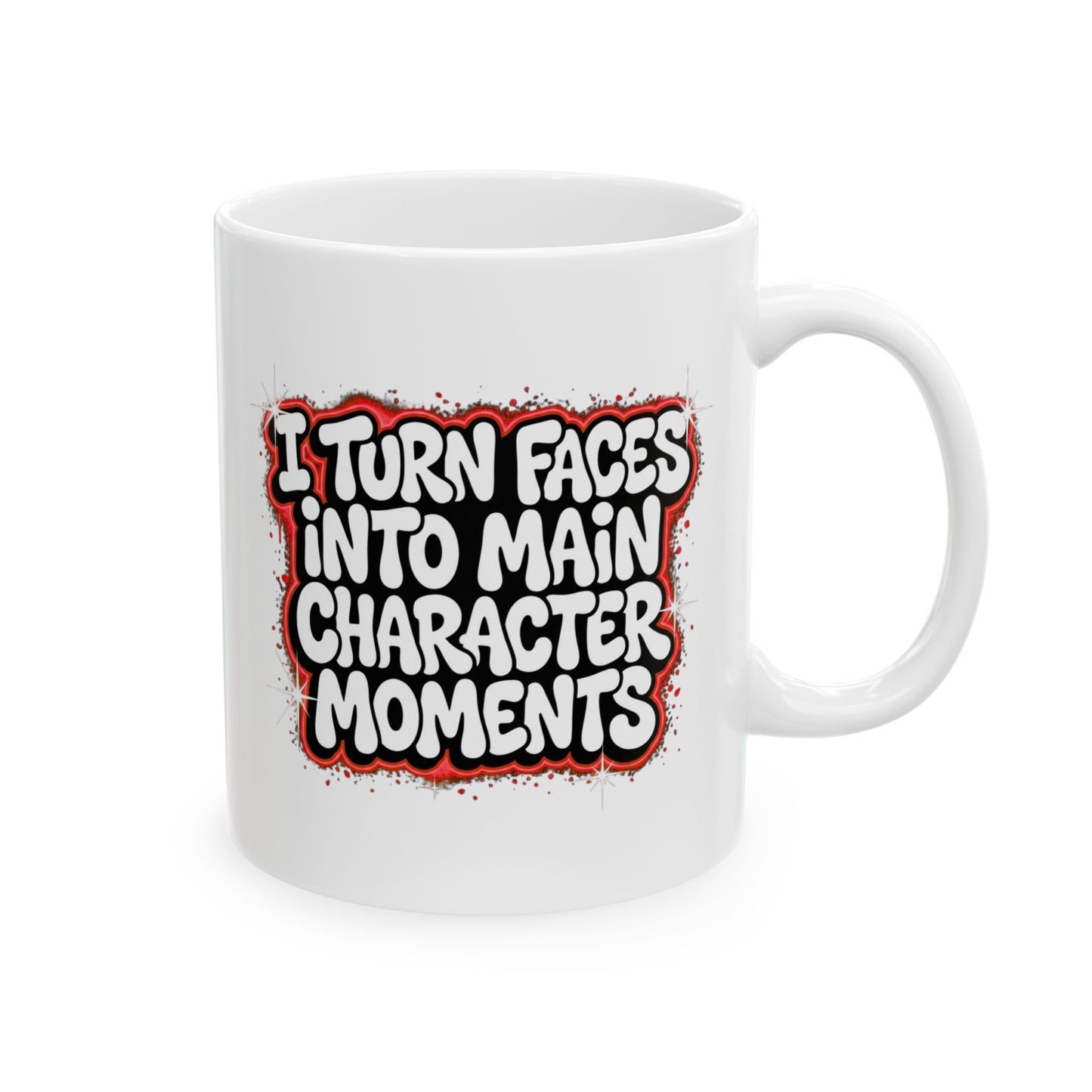 I turn faces into main character moments Mug