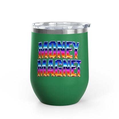 Money magnet Tumbler