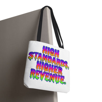 High standards, higher revenue. Tote Bag