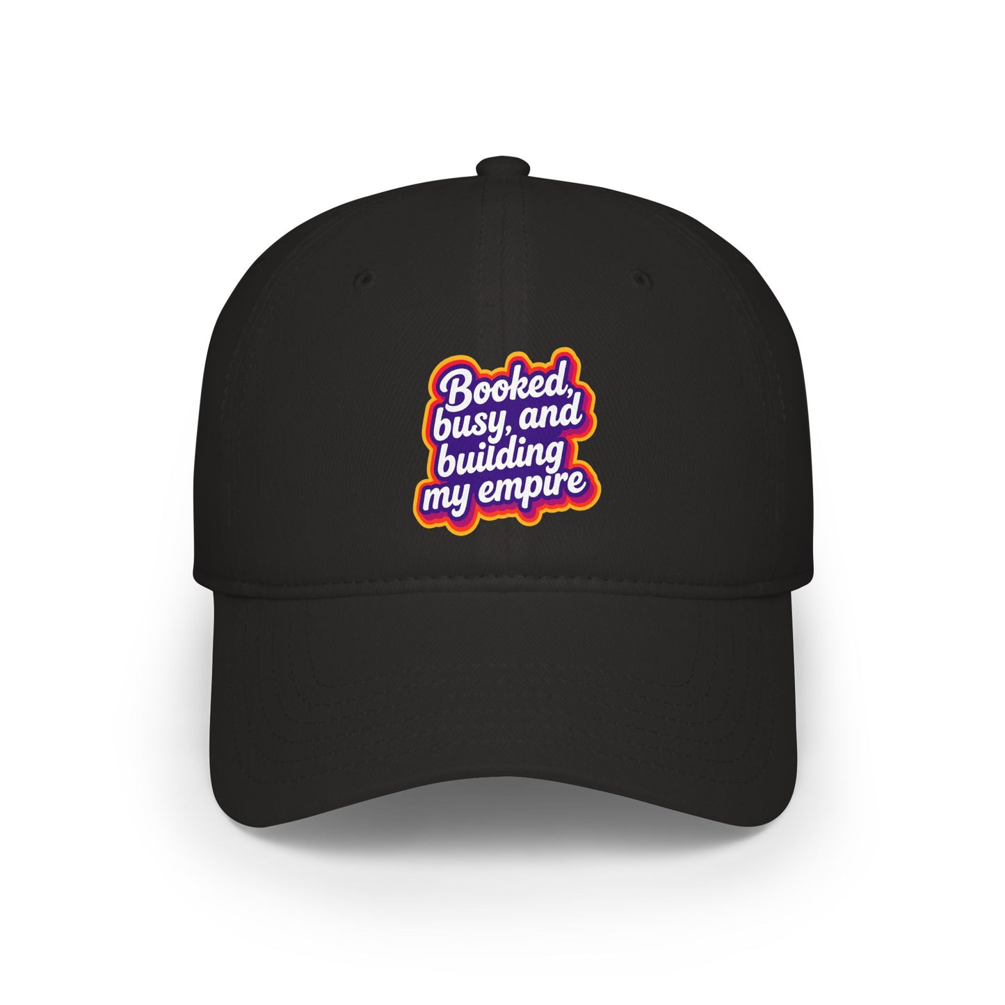 Booked, busy, and building my empire Baseball Cap