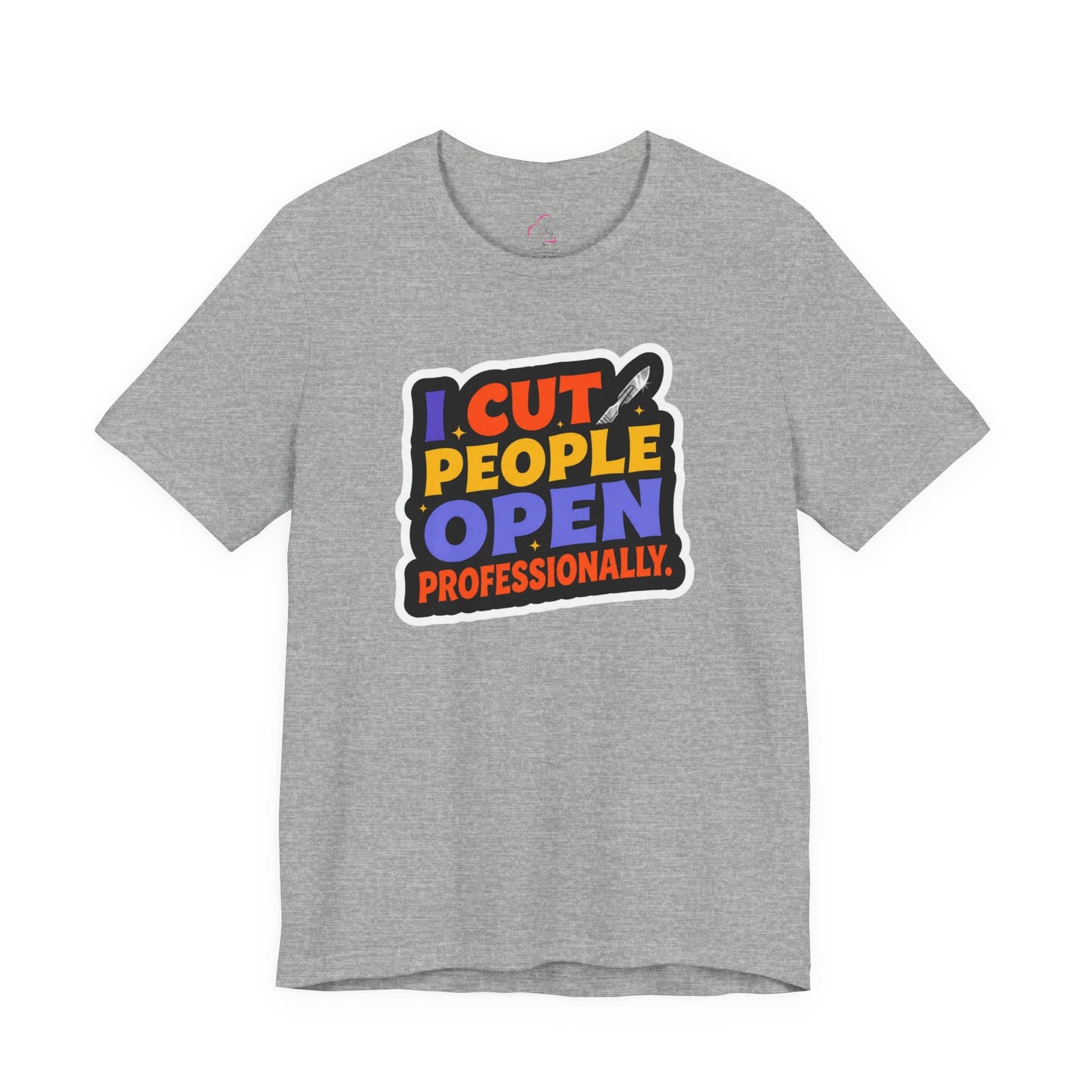 I cut people open professionally T-shirt