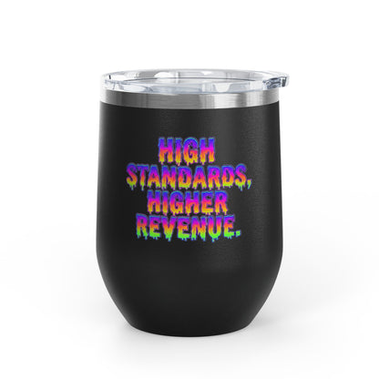 High standards, higher revenue. Tumbler