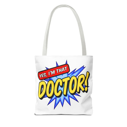 Yes, I'm that DOCTOR Tote Bag