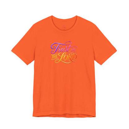 Trust in the LORD T-shirt