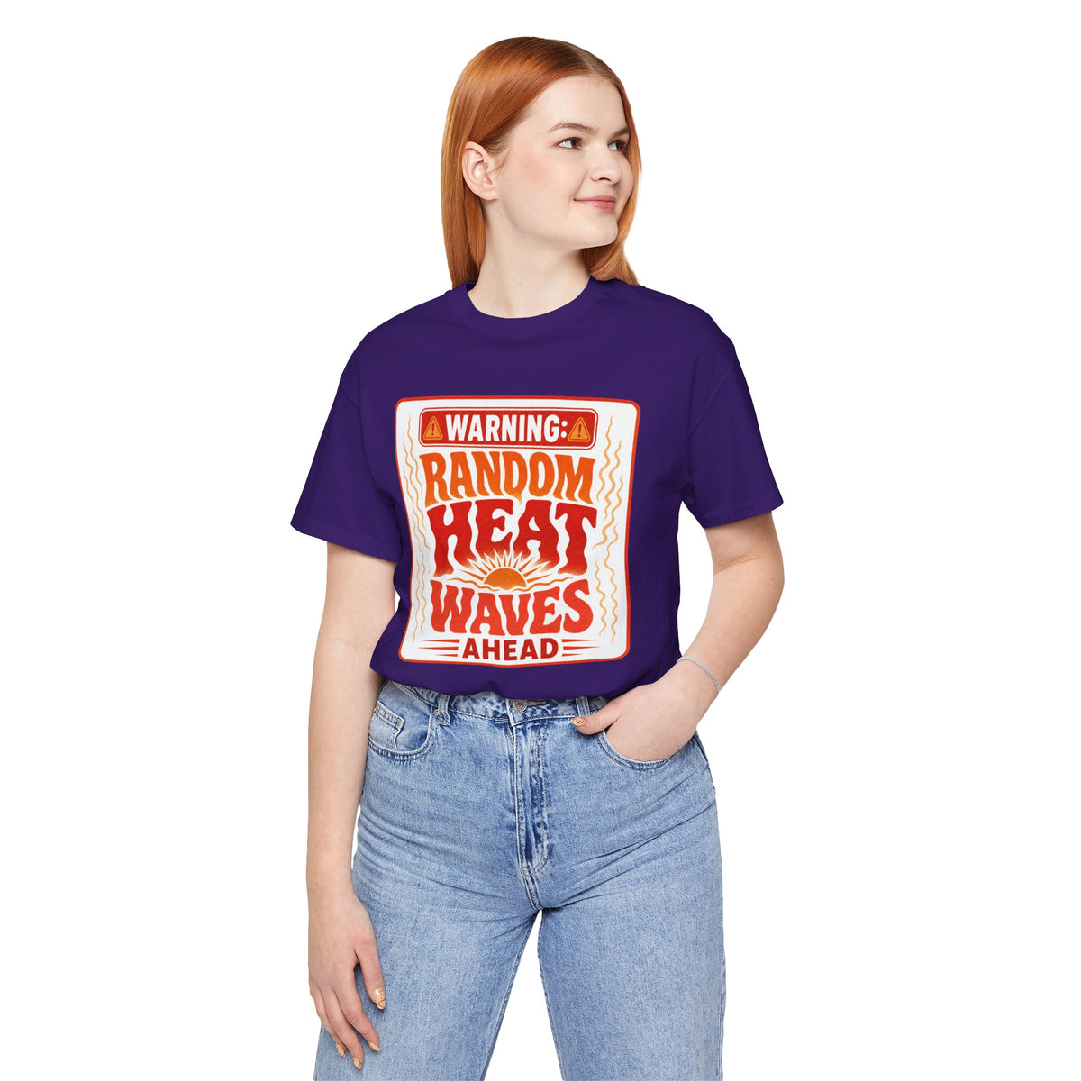 Warning: Random heat waves ahead T-shirt