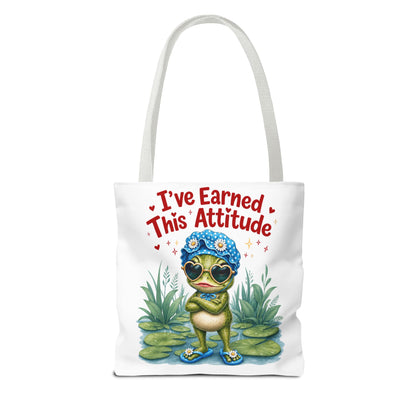 I've earned this attitude Tote Bag