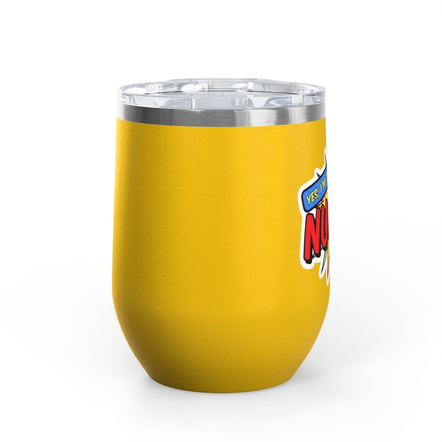 Yes, I'm that NURSE Tumbler