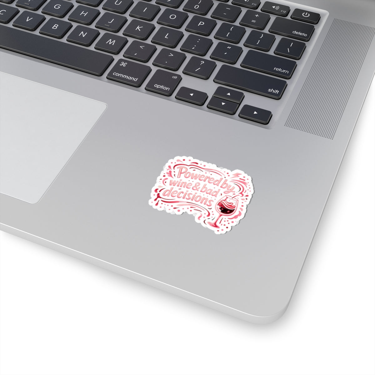 Powered by wine and bad decisions Sticker