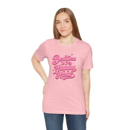 Bedtime is my happy hour T-shirt