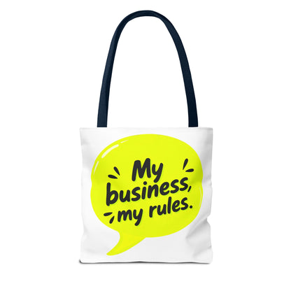 My business, my rules. Tote Bag