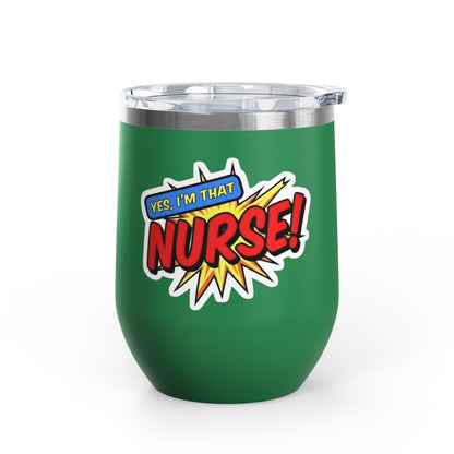 Yes, I'm that NURSE Tumbler