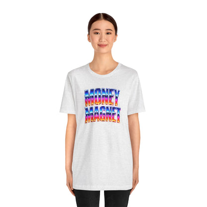 Money magnet T-shirt