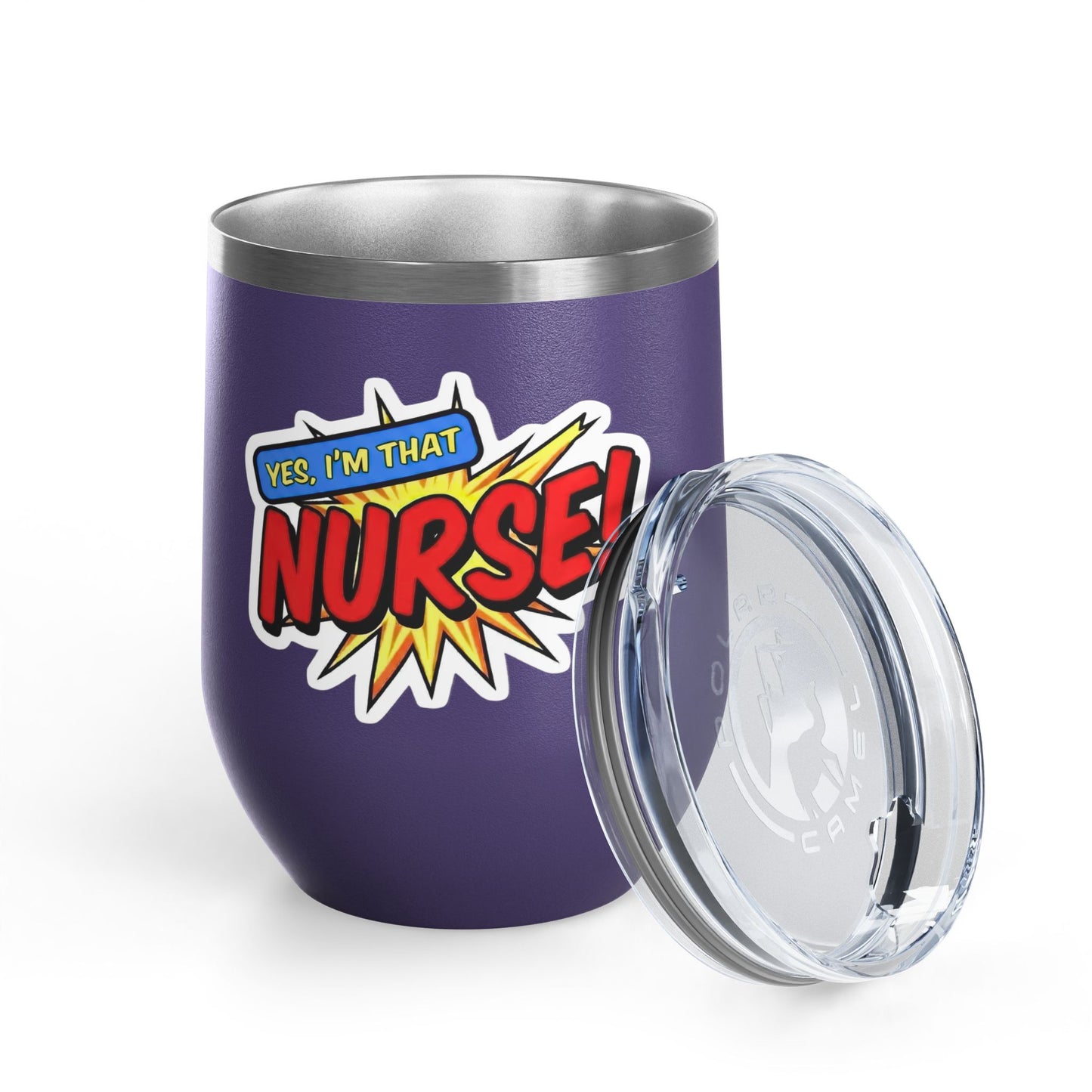 Yes, I'm that NURSE Tumbler